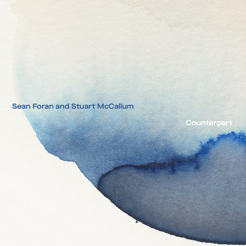 the album cover for Sean Foran & Stuart Mccallum - Counterpart