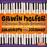 the album cover for Erwin Helfer/ Chicago Boogie Ensemble - Celebrate The Journey