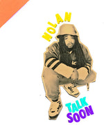 Nolan (Nolan the Ninja) - Talk Soon (Vinyl)