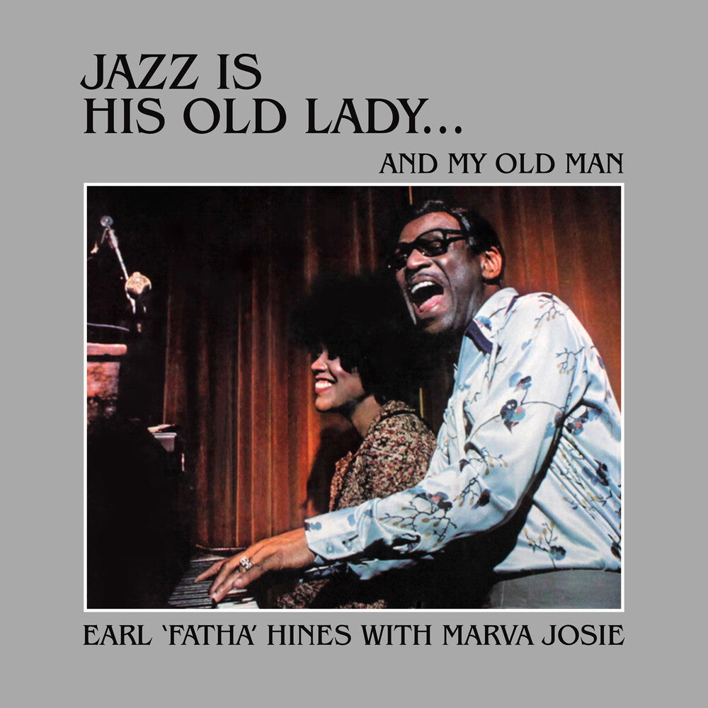 the album cover for Earl Hines - Jazz Is His Old Lady... And My Old Man