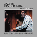the album cover for Earl Hines - Jazz Is His Old Lady... And My Old Man