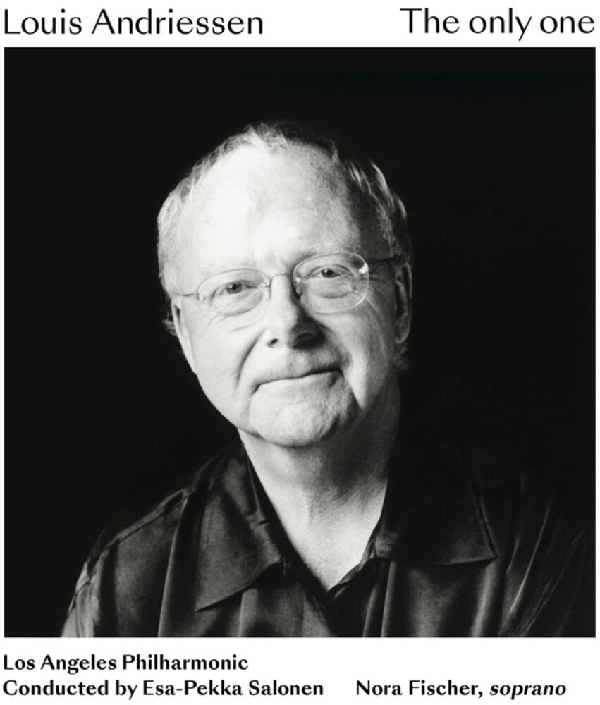 the album cover for Louis Andriessen/ Fischer,Nora / Salonen - Louis Andriessen: The Only One