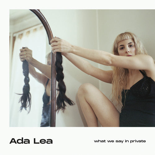Ada Lea - Lo que decimos en privado (Vinilo)
