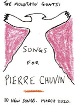 the album cover for The Mountain Goats - Songs For Pierre Chuvin