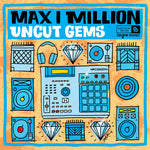 Max I Million - Gemas en bruto (Vinilo)