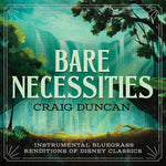 the album cover for Craig Duncan - Bare Necessities: Instrumental Bluegrass Renditions Of Disney Classics