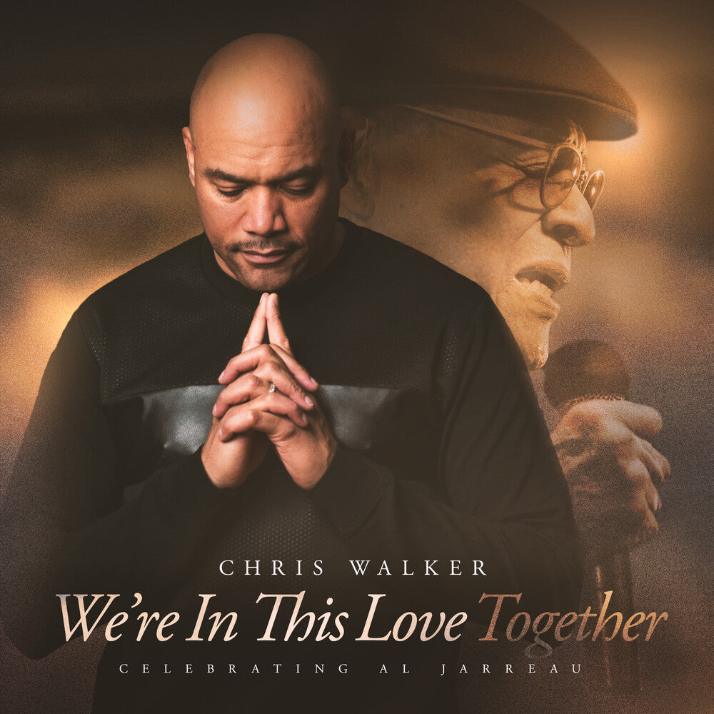 the album cover for Chris Walker - We're In This Love Together (Soundstone Vinyl)