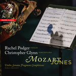 the album cover for Rachel Podger/ Glynn,Christopher - Mozart: Violin Sonatas Fragment Completions