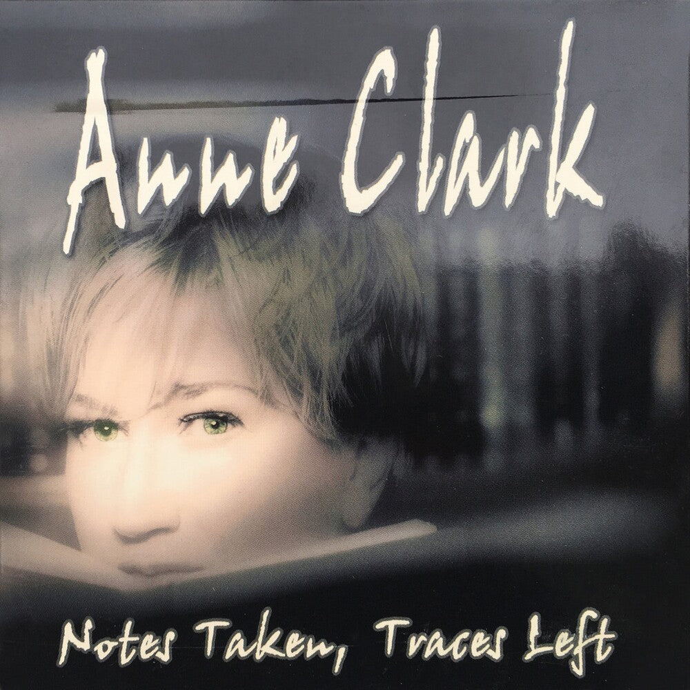 the album cover for Anne Clark - Notes Taken, Traces Left