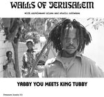 Yabby You & King Tubby - Walls Of Jerusalem (Vinyl)