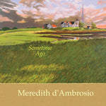 the album cover for Meredith D'Ambrosio - Sometime Ago