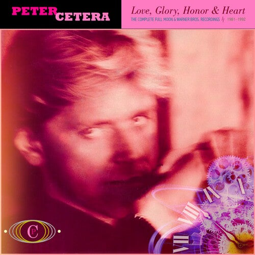 Peter Cetera - Love, Glory, Honor & Heart: Complete Full Moon & Warner Bros. Recordings 1981-1992 (CD)