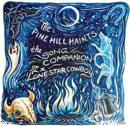 The Pine Hill Haints - The Song Companion Of A Lonestar Cowboy (Vinyl)