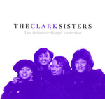 The Clark Sisters - The Definitive Gospel Collection (CD)