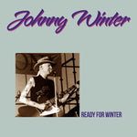 the album cover for Johnny Winter - Ready For Winter (Mod)