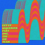 The Go! Team - Get Up Sequences Part One (Vinyl)
