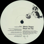 Dirty Vegas : Days Go By (2x12")