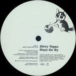 Dirty Vegas : Days Go By (2x12")