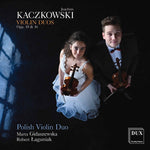 the album cover for Kaczkowski / Polish Violin Duo - Violin Duos 10 & 16