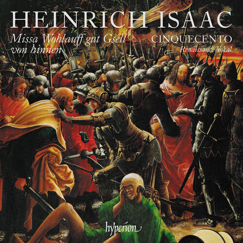 Cinquecento - Isaac: Missa Wohlauff Gut Gsell Von Hinnen & Other Works (CD)