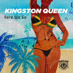 the album cover for Kingston Queen - Here We Go (Mod)