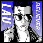 LAU - Believer: Deluxe (CD)