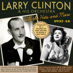 the album cover for Larry Clinton& His Orchestra - All The Hits And More 1937-48