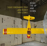 the album cover for Silke Eberhard Trio - Being The Up And Down