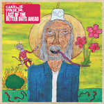 Charlie Parr - Last of the Better Days Ahead (Vinyl)