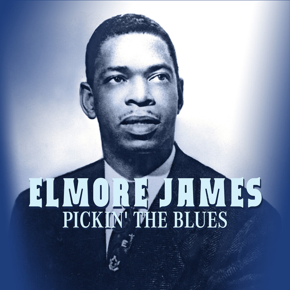 the album cover for Elmore James - Pickin' The Blues (Mod)
