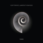 Chris Carter - Electronic Ambient Remixes Three (CD)