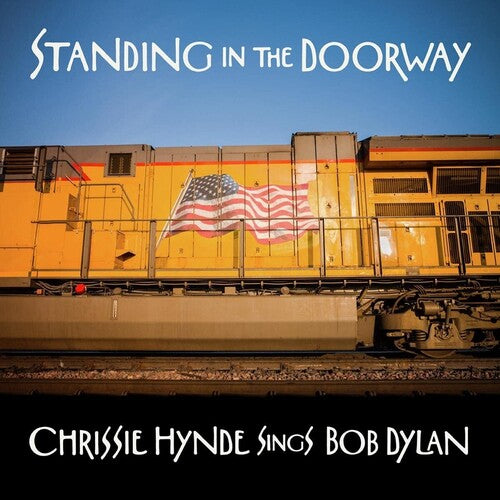 Chrissie Hynde - Standing In The Doorway: Chrissie Hynde canta a Bob Dylan (Vinilo)