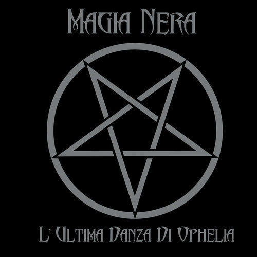 Magia Nera - L'ultima Danza Di Ophelia (Vinyl)