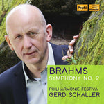 the album cover for Brahms / Philharmonie Festiva / Schaller - Symphony 2 In D Major