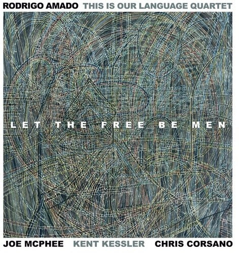 Rodrigo Amado - Let The Free Be Men (Vinyl)