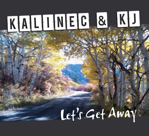 Kalinec & Kj - Let's Get Away (CD)