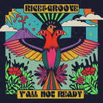 the album cover for Rice&Groove - Y All Not Ready (Spa)