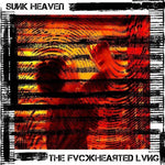 Sunk Heaven - The Fvckhearted Lvng (Vinyl)