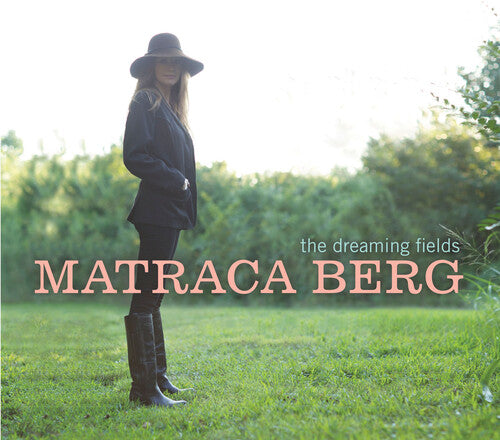 Matraca Berg - The Dreaming Fields (Vinyl)