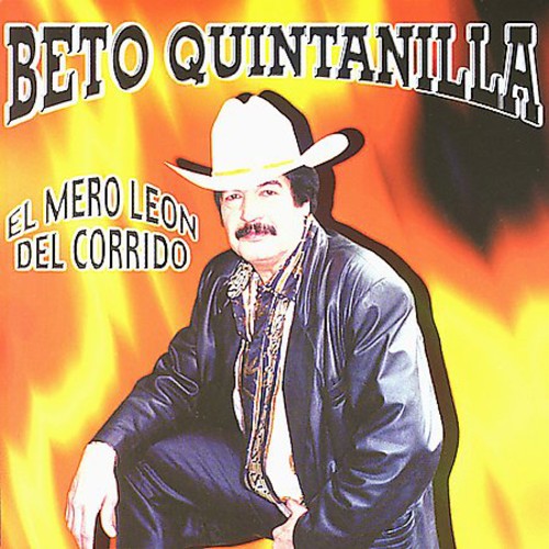 Beto Quintanilla - Mero Leon Del Corrido (CD)