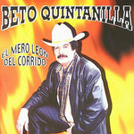 Beto Quintanilla - Mero Leon Del Corrido (CD)