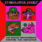 Stimulator Jones - Entornos de bajo presupuesto que buscan la perfección (Vinilo)