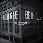 the album cover for Boogie Belgique - Nightwalker Vol. 1