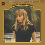 The Weather Station - All Of It Was Mine (Vinyl)
