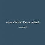 ニュー・オーダー - ビー・ア・レベル・リミックス (CD)