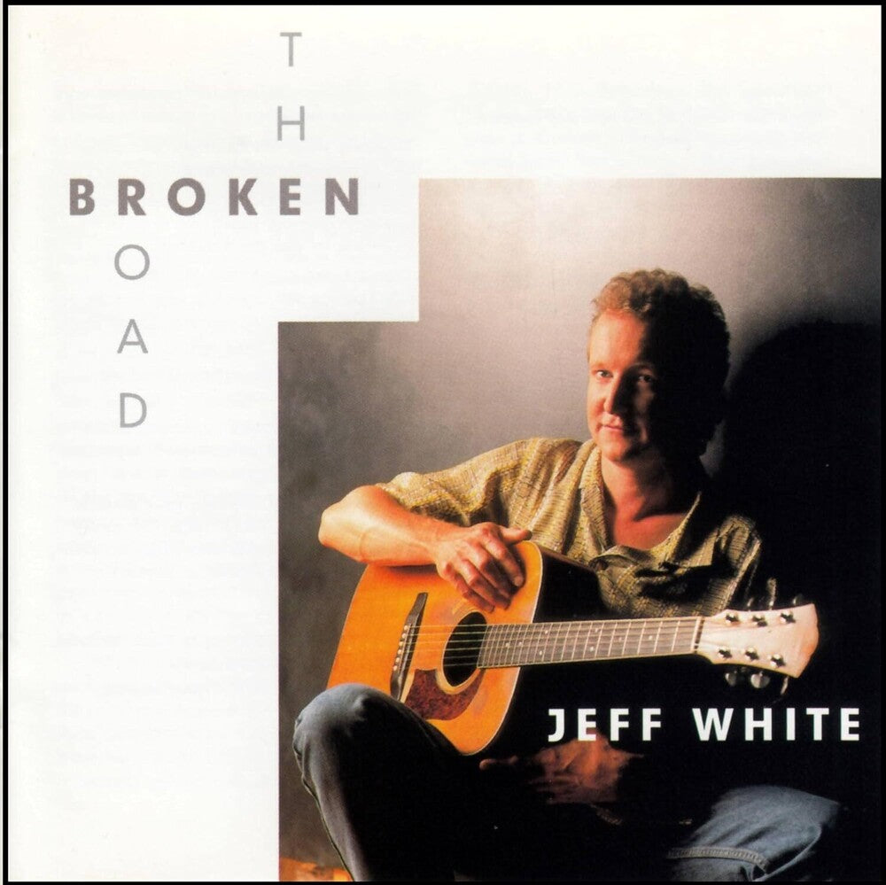 the album cover for Jeff White - Broken Road *