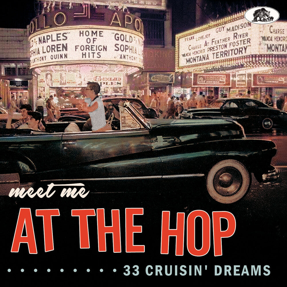 the album cover for Meet Me At The Hop: 33 Cruisin' Dreams / Various - Meet Me At The Hop: 33 Cruisin' Dreams / Various
