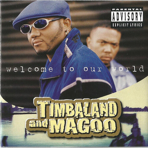 Timbaland & Magoo - Welcome to Our World (CD)