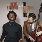 the album cover for Michael Stephenson - Michael Stephenson Meets The Alexander Claffy Trio