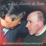 the album cover for Paco Muñoz - Collarets De Llum (Canta Miiquel Mati I Pol) (Spa)